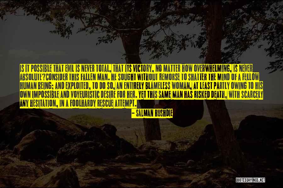 The Impossible Rescue Quotes By Salman Rushdie The Impossible Rescue Quotes By Salman Rushdie