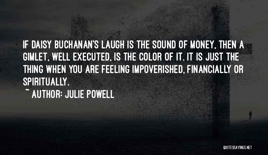 The Impoverished Quotes By Julie Powell