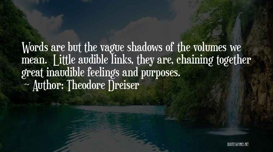 The Inadequacy Of Words Quotes By Theodore Dreiser