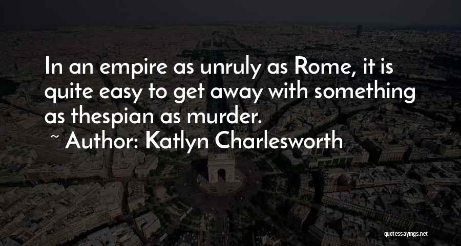 The Inca Empire Quotes By Katlyn Charlesworth