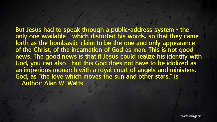 The Incarnation Of Jesus Quotes By Alan W. Watts