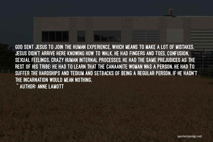 The Incarnation Of Jesus Quotes By Anne Lamott
