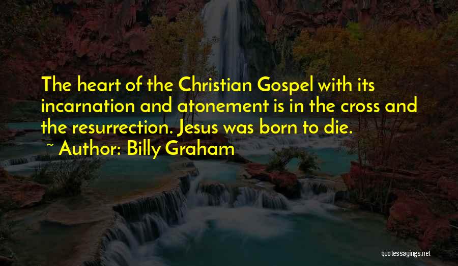 The Incarnation Of Jesus Quotes By Billy Graham