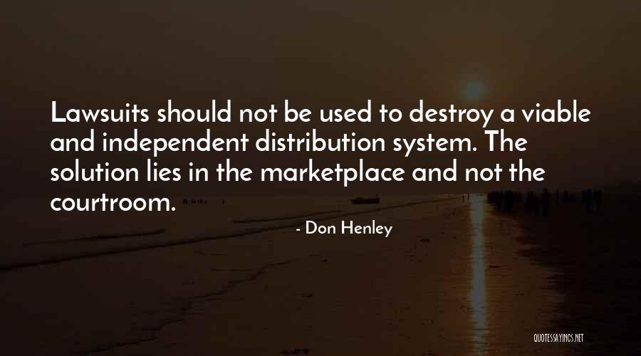 The Independent Quotes By Don Henley The Independent Quotes By Don Henley