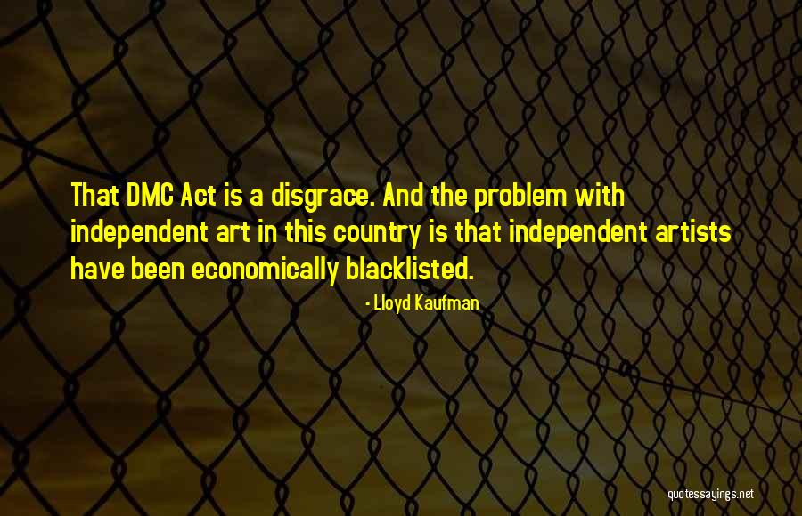 The Independent Quotes By Lloyd Kaufman The Independent Quotes By Lloyd Kaufman