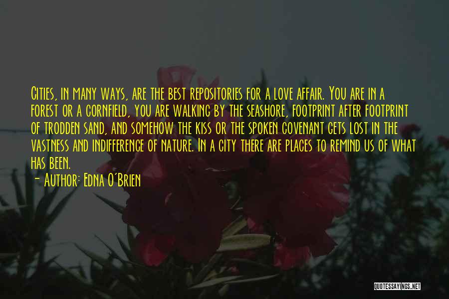 The Indifference Of Nature Quotes By Edna O'Brien