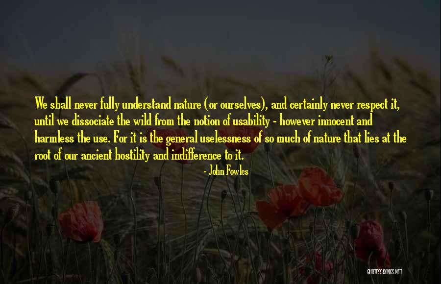 The Indifference Of Nature Quotes By John Fowles