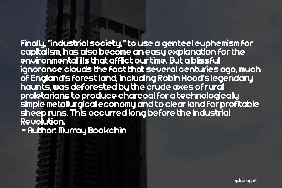 The Industrial Revolution In England Quotes By Murray Bookchin