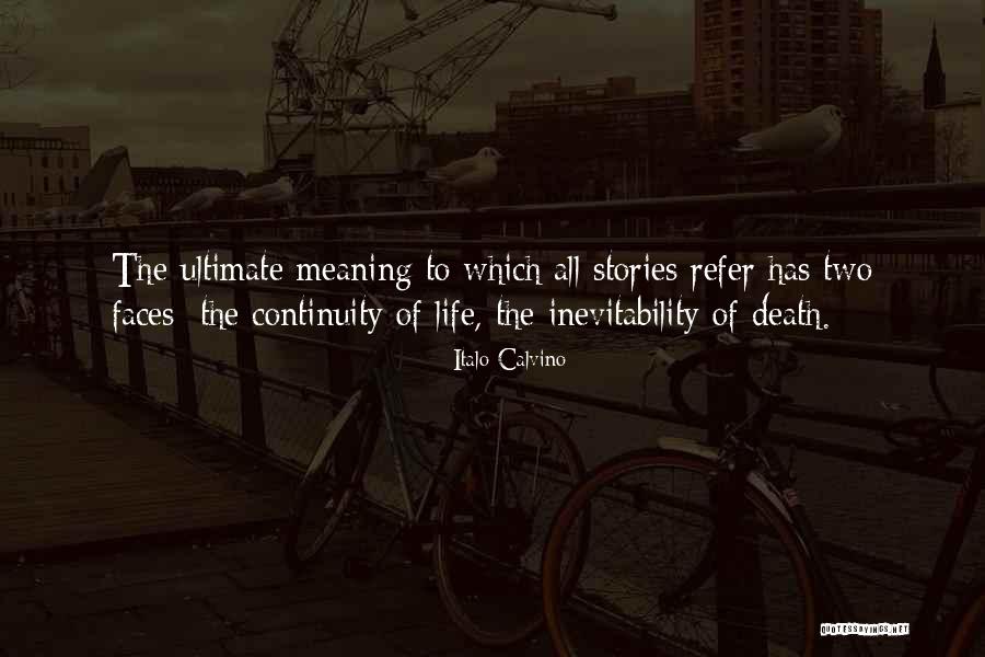 The Inevitability Of Death Quotes By Italo Calvino The Inevitability Of Death Quotes By Italo Calvino