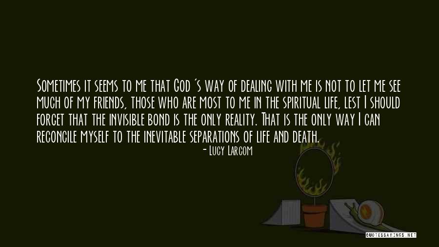 The Inevitable Death Quotes By Lucy Larcom The Inevitable Death Quotes By Lucy Larcom