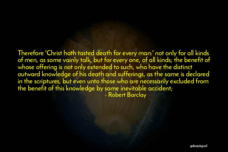 The Inevitable Death Quotes By Robert Barclay The Inevitable Death Quotes By Robert Barclay