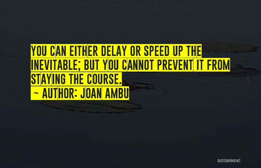 The Inevitable Quotes By Joan Ambu