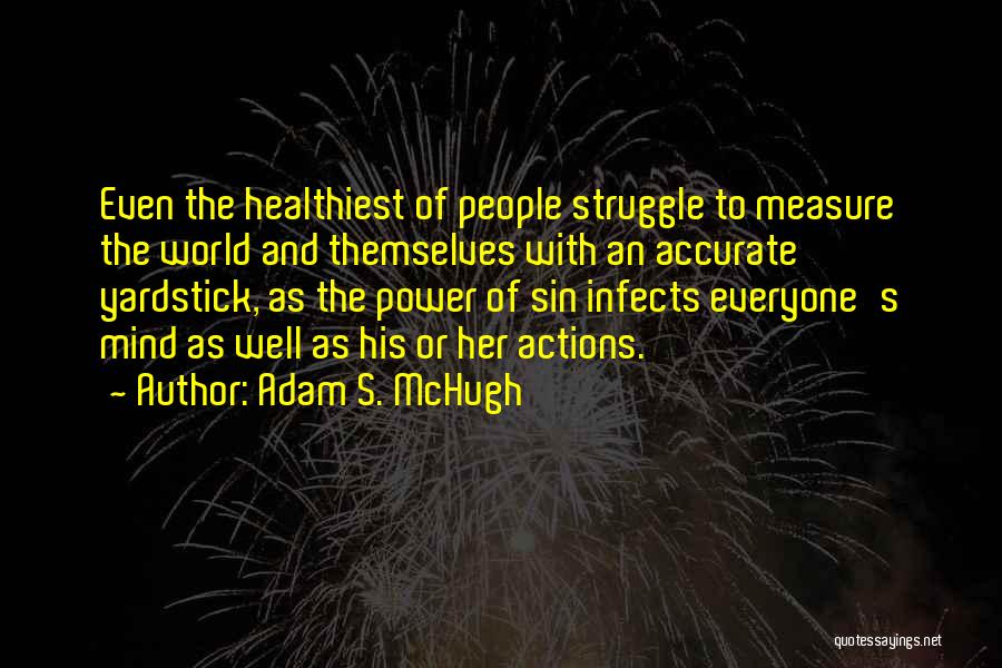 The Infects Quotes By Adam S. McHugh