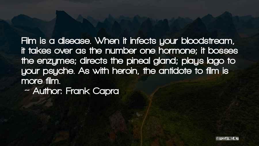 The Infects Quotes By Frank Capra