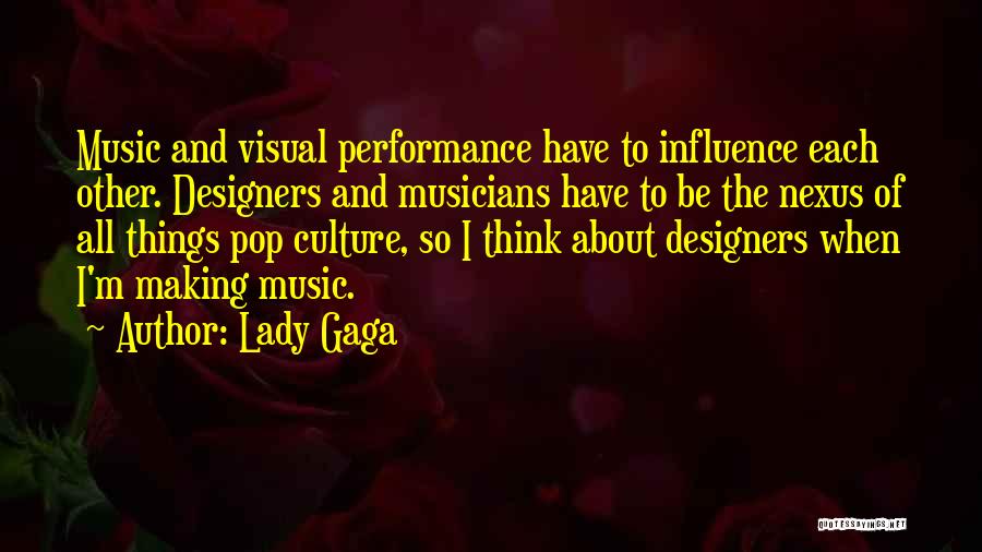 The Influence Of Pop Culture Quotes By Lady Gaga