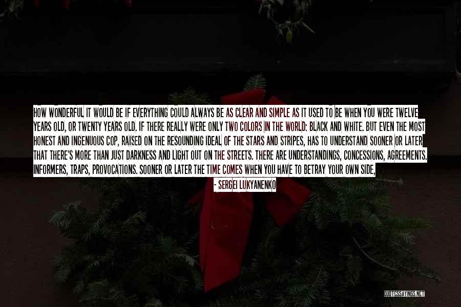 The Informers Quotes By Sergei Lukyanenko The Informers Quotes By Sergei Lukyanenko