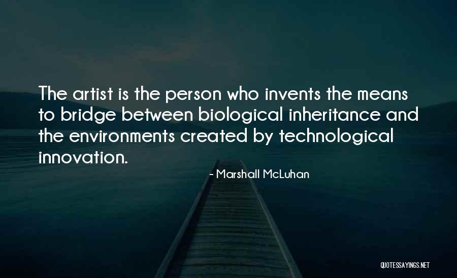 The Inheritance Quotes By Marshall McLuhan The Inheritance Quotes By Marshall McLuhan