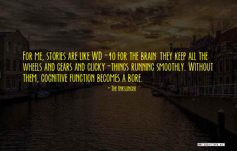 The Inkslinger Quotes 450495 The Inkslinger Quotes 450495