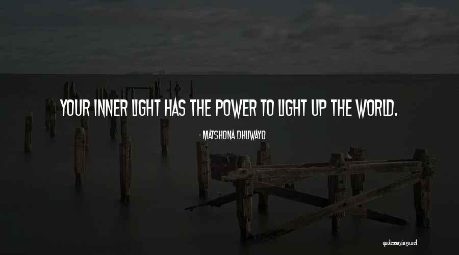 The Inner Light Quotes By Matshona Dhliwayo The Inner Light Quotes By Matshona Dhliwayo