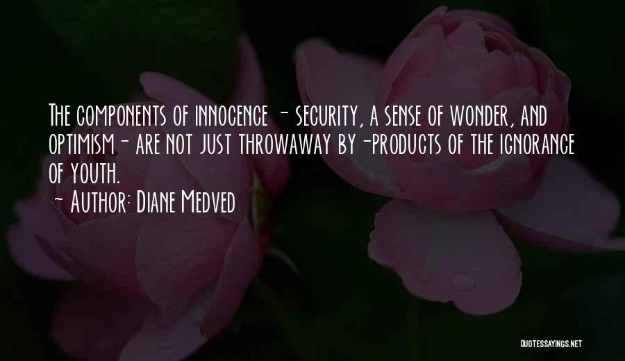 The Innocence Of Youth Quotes By Diane Medved