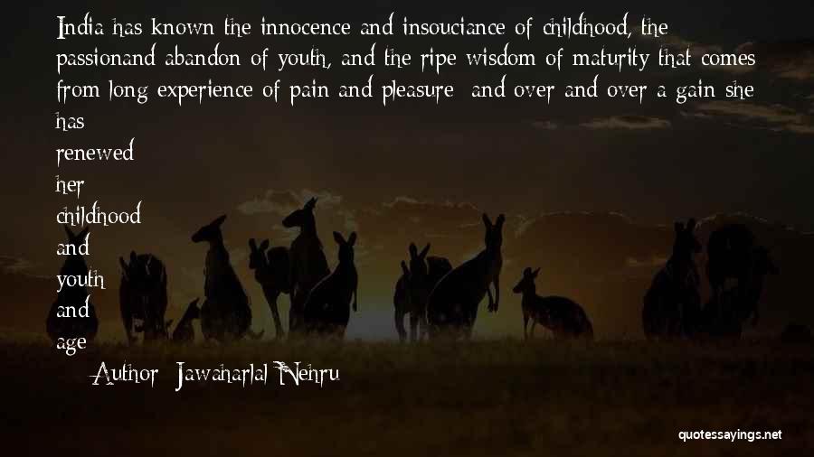 The Innocence Of Youth Quotes By Jawaharlal Nehru