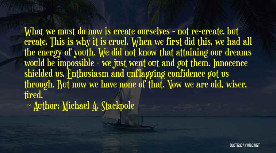 The Innocence Of Youth Quotes By Michael A. Stackpole