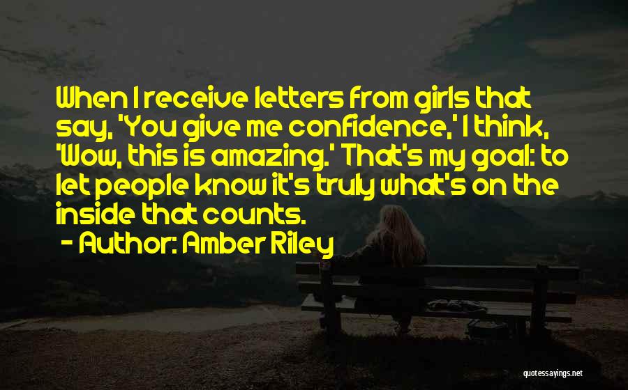 The Inside Counts Quotes By Amber Riley