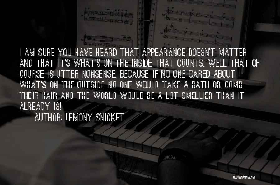 The Inside Counts Quotes By Lemony Snicket