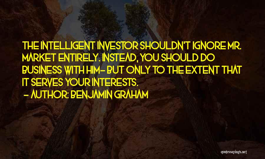 The Intelligent Investor Quotes By Benjamin Graham