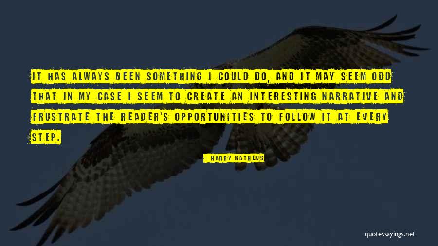 The Interesting Narrative Quotes By Harry Mathews The Interesting Narrative Quotes By Harry Mathews