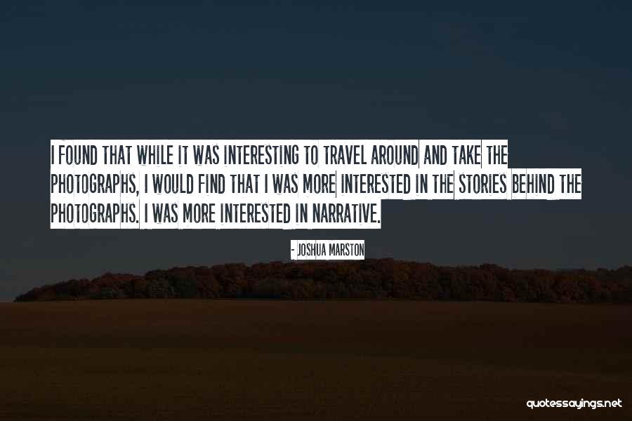 The Interesting Narrative Quotes By Joshua Marston The Interesting Narrative Quotes By Joshua Marston