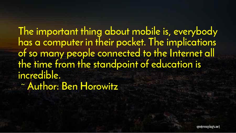 The Internet And Education Quotes By Ben Horowitz