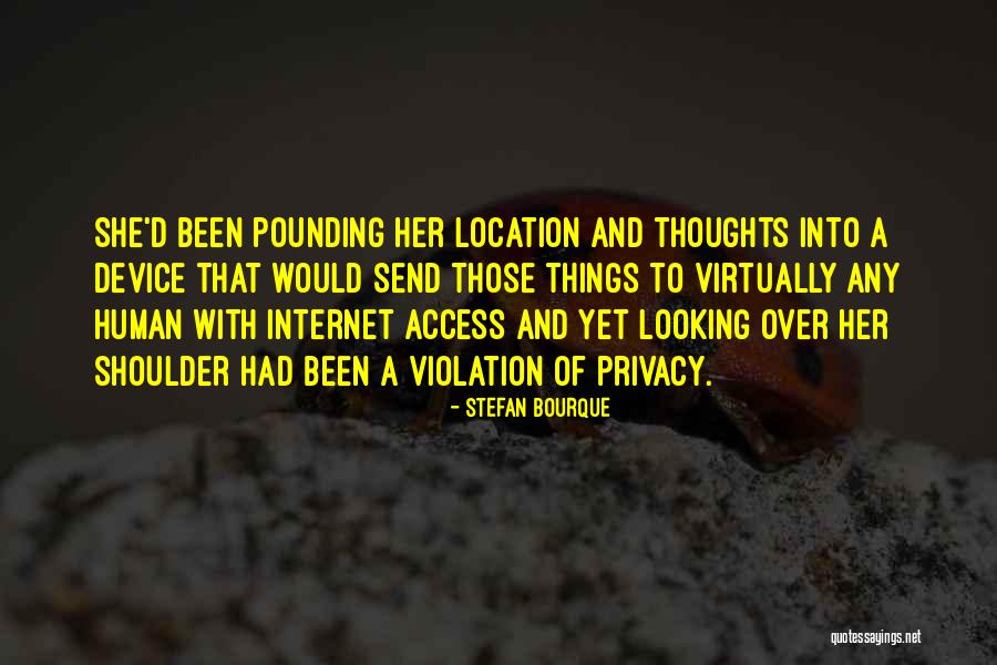 The Internet And Privacy Quotes By Stefan Bourque