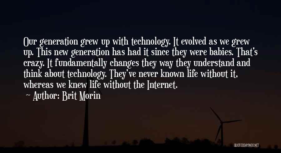 The Internet And Technology Quotes By Brit Morin