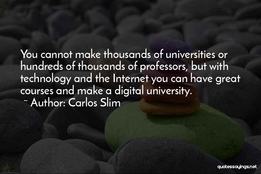 The Internet And Technology Quotes By Carlos Slim