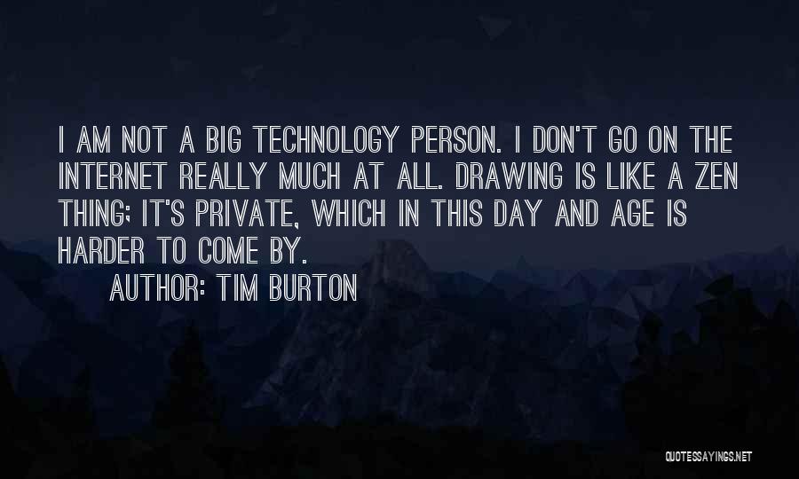 The Internet And Technology Quotes By Tim Burton