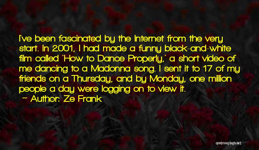 The Internet Funny Quotes By Ze Frank