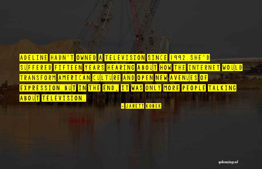 The Internet Quotes By Jarett Kobek The Internet Quotes By Jarett Kobek