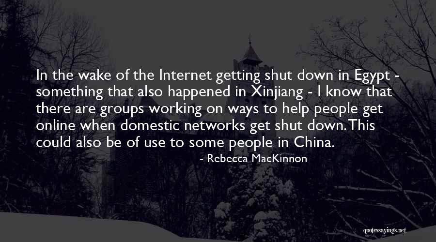 The Internet Quotes By Rebecca MacKinnon The Internet Quotes By Rebecca MacKinnon