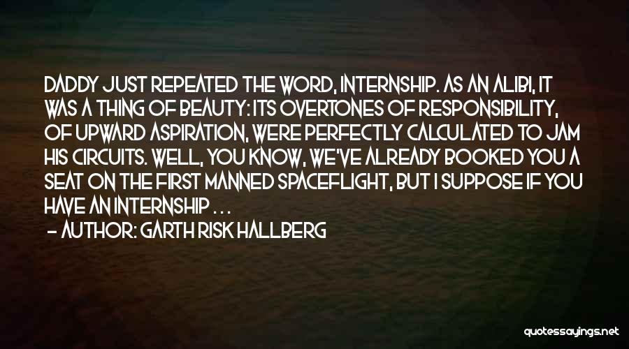 The Internship Quotes By Garth Risk Hallberg