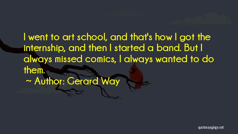The Internship Quotes By Gerard Way