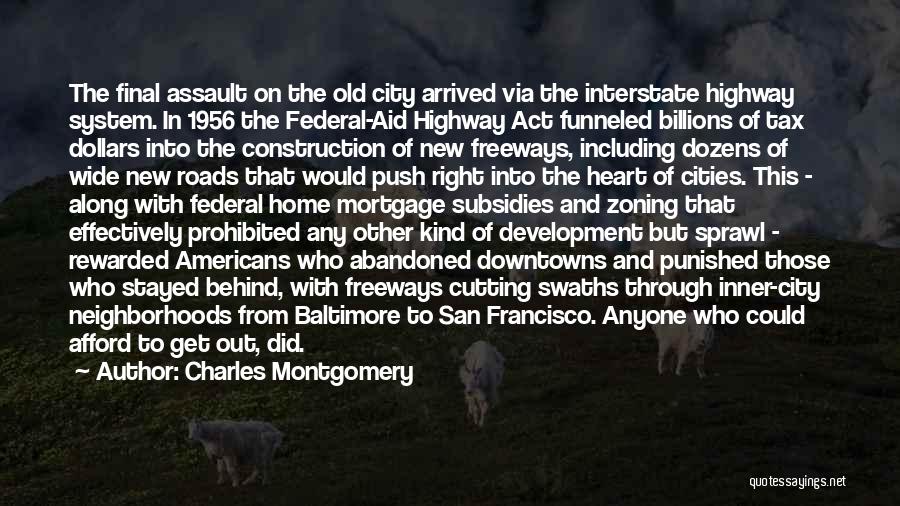 The Interstate Highway System Quotes By Charles Montgomery