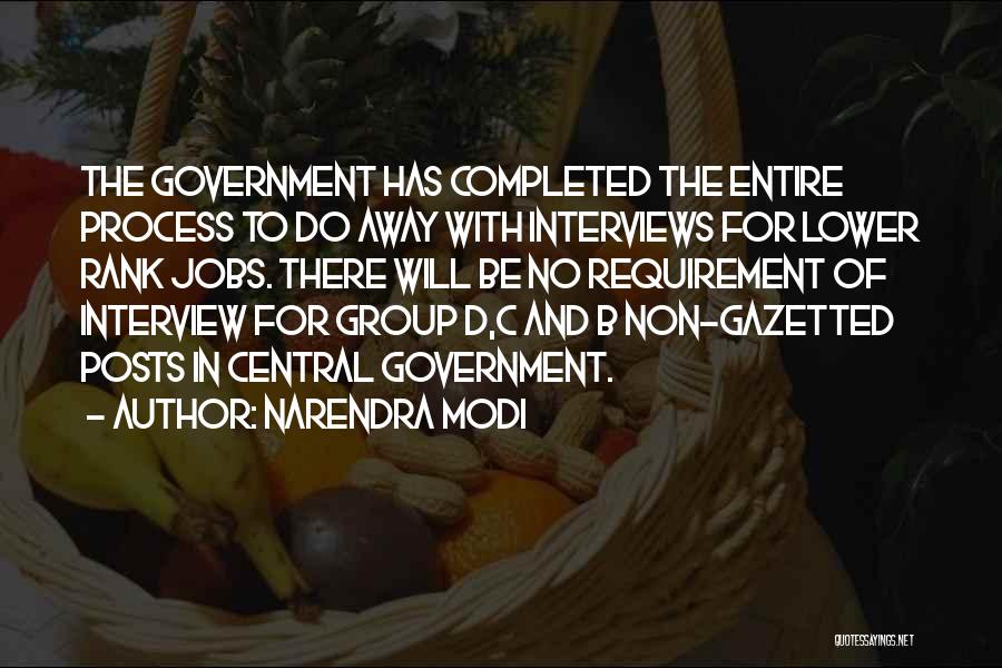 The Interview Process Quotes By Narendra Modi