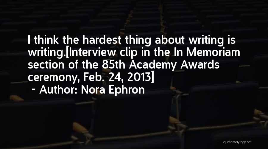 The Interview Process Quotes By Nora Ephron