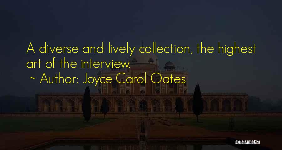 The Interview Quotes By Joyce Carol Oates