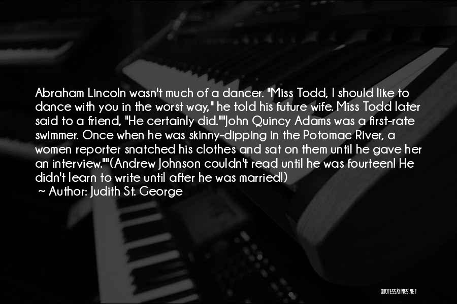 The Interview Quotes By Judith St. George