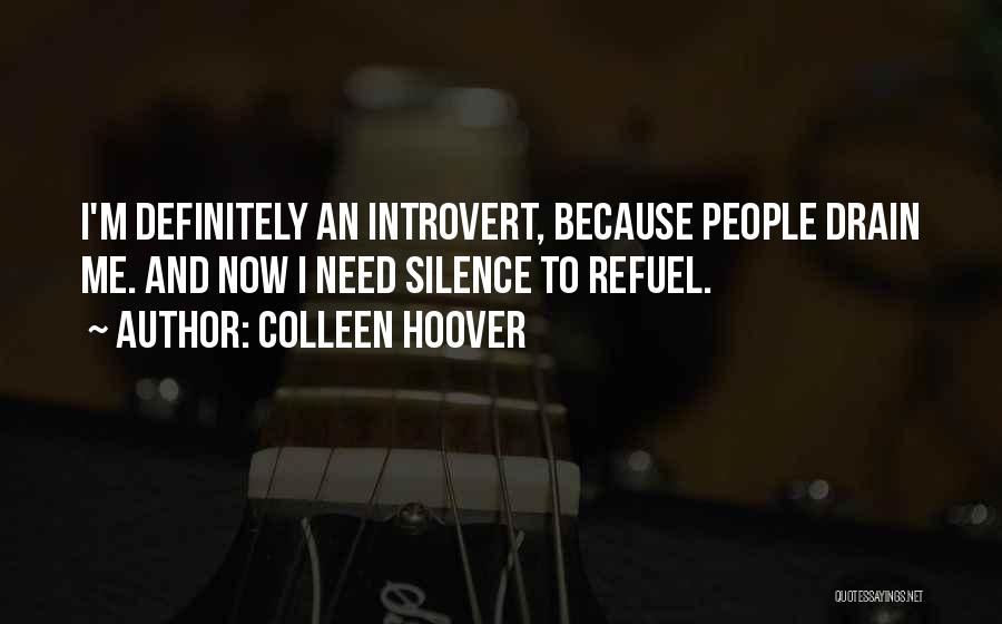 The Introvert's Way Quotes By Colleen Hoover