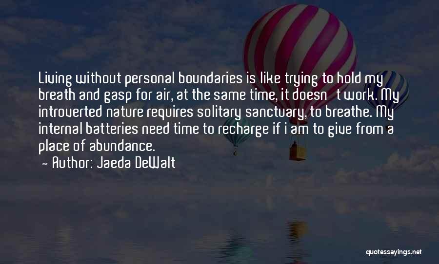 The Introvert's Way Quotes By Jaeda DeWalt