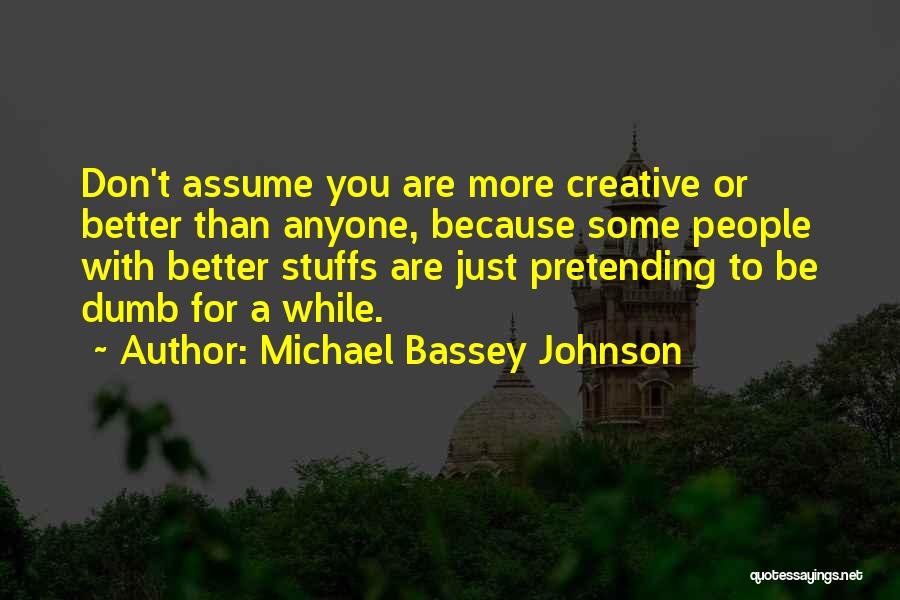 The Introvert's Way Quotes By Michael Bassey Johnson