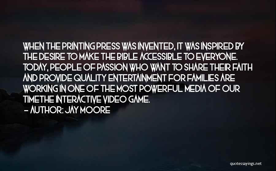 The Invented Of The Printing Press Quotes By Jay Moore